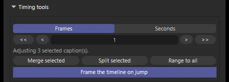 The Timing tools fold open: Frames and Seconds tabs, the nudge row, “Adjusting 3 selected caption(s).”, Merge selected, Split selected, Range to all, and Frame the timeline on jump